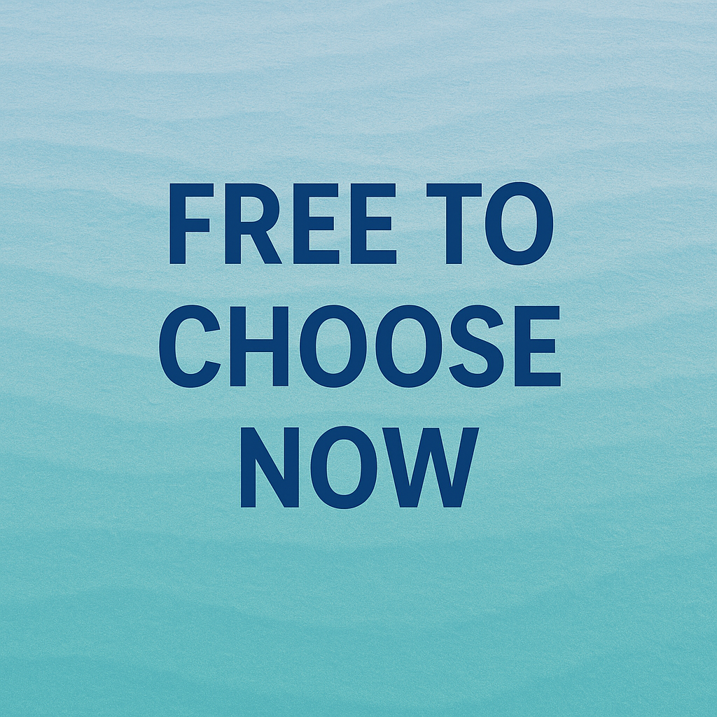 Free To Choose Now